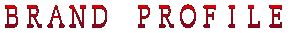 BRAND PROFILE
